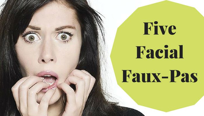 Five Facial Faux-Pas, Living by a few simple rules can leave your skin healthy, young, and beautiful.