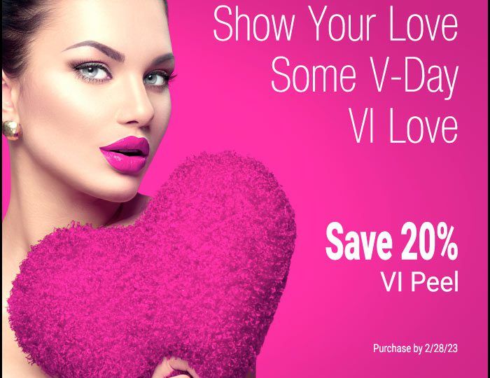 Here’s a practical yet luxurious gift for your Valentine this holiday. Save 20% on a VI Peel to treat your Valentine to a glowing complexion..